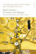 Après Lacan: le retour à la clinique